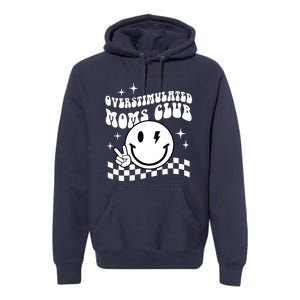 Overstimulated Moms Club Boho Smiley Mother Day Premium Hoodie