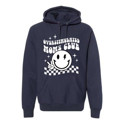 Overstimulated Moms Club Boho Smiley Mother Day Premium Hoodie