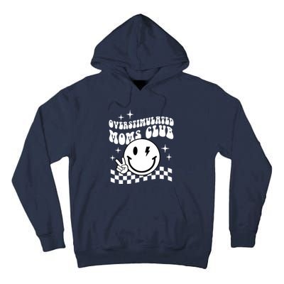 Overstimulated Moms Club Boho Smiley Mother Day Tall Hoodie