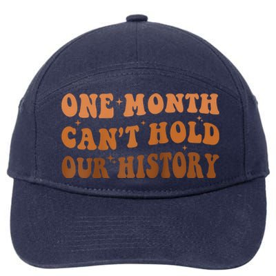 One Month Can't Hold Our History African Black History Month 7-Panel Snapback Hat