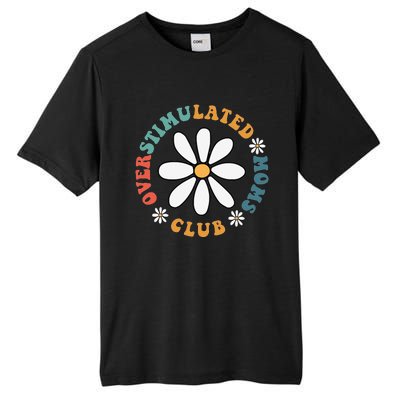 Overstimulated Moms Club Groovy Funny Trendy Words On Back Tall Fusion ChromaSoft Performance T-Shirt