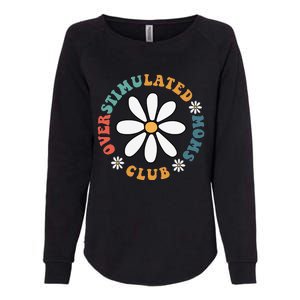 Overstimulated Moms Club Groovy Funny Trendy Words On Back Womens California Wash Sweatshirt