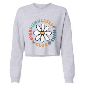 Overstimulated Moms Club Groovy Funny Trendy Words On Back Cropped Pullover Crew