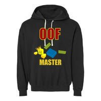 Oof Master Computer Video Game Funny Noob Gamer Great Gift Garment-Dyed Fleece Hoodie