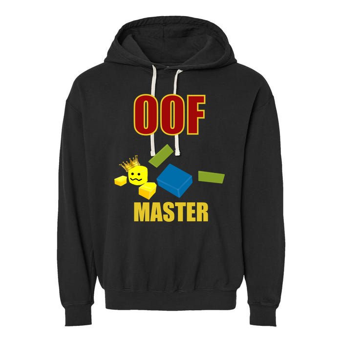 Oof Master Computer Video Game Funny Noob Gamer Great Gift Garment-Dyed Fleece Hoodie
