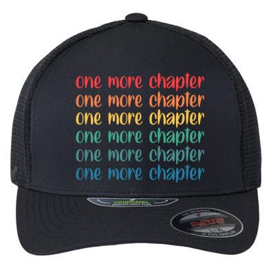 One More Chapter Funny Book Lover Bookworm Nerd Love Reading Funny Gift Flexfit Unipanel Trucker Cap