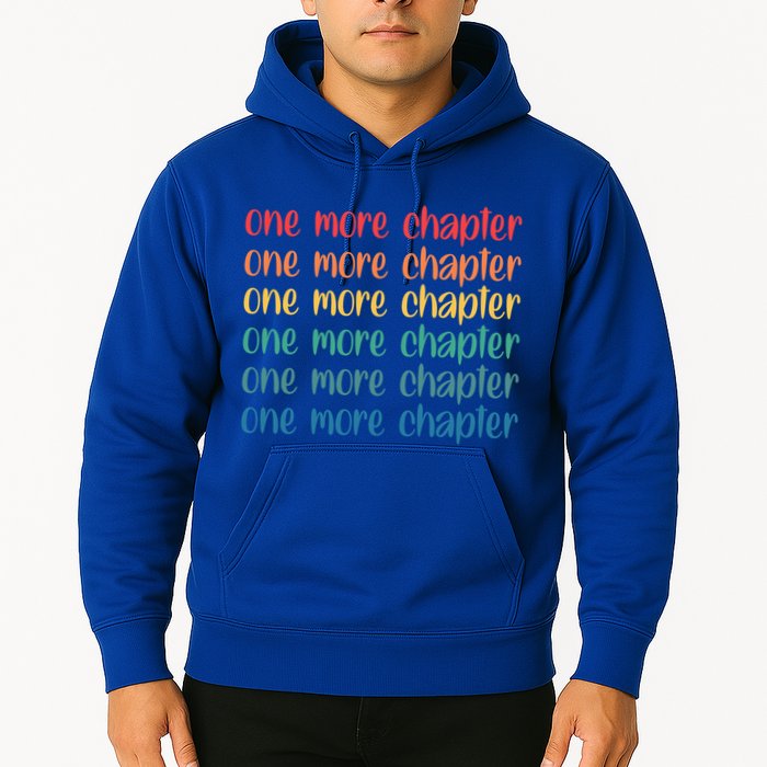 One More Chapter Funny Book Lover Bookworm Nerd Love Reading Funny Gift Hoodie