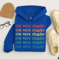 One More Chapter Funny Book Lover Bookworm Nerd Love Reading Funny Gift Hoodie