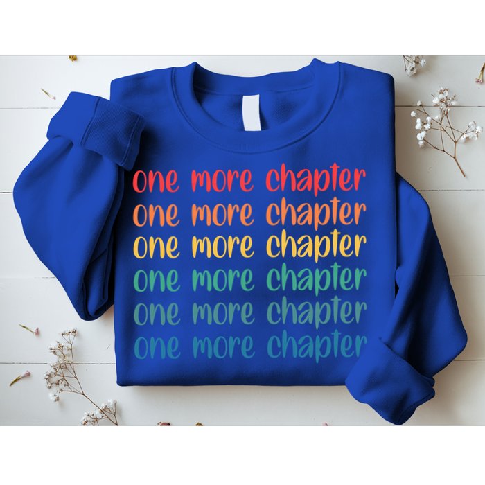 One More Chapter Funny Book Lover Bookworm Nerd Love Reading Funny Gift Sweatshirt