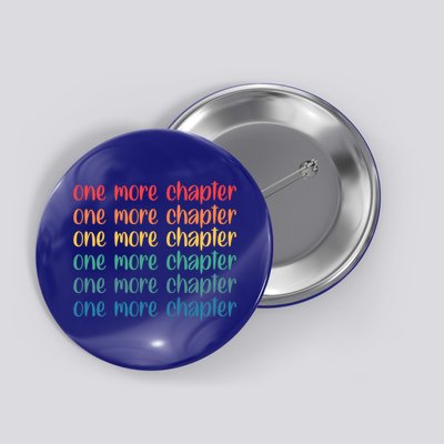 One More Chapter Funny Book Lover Bookworm Nerd Love Reading Funny Gift Button