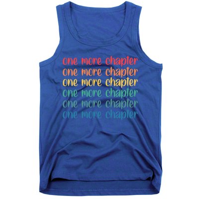 One More Chapter Funny Book Lover Bookworm Nerd Love Reading Funny Gift Tank Top