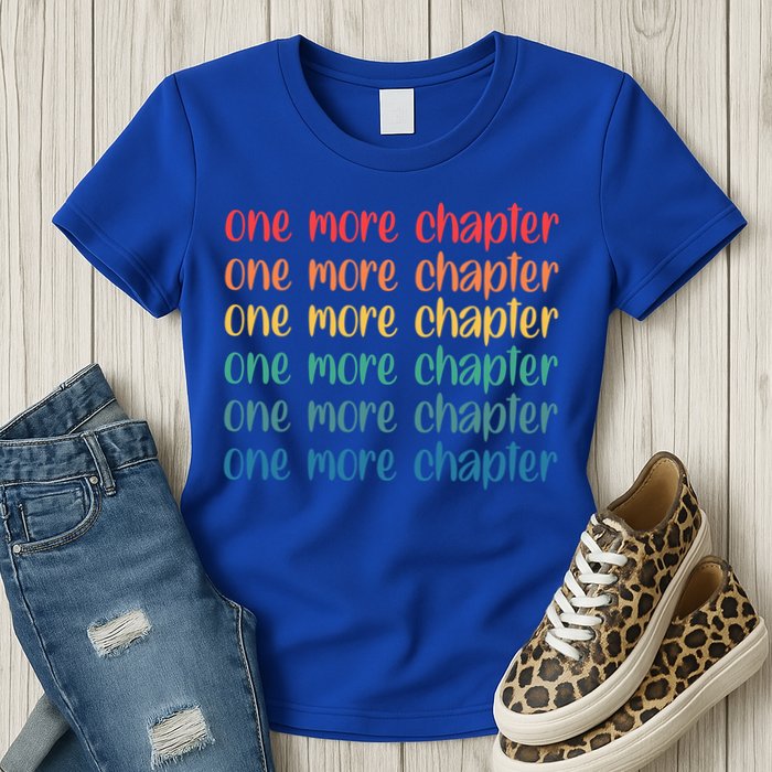 One More Chapter Funny Book Lover Bookworm Nerd Love Reading Funny Gift Womens T-Shirt