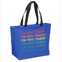 One More Chapter Funny Book Lover Bookworm Nerd Love Reading Funny Gift Zip Tote Bag