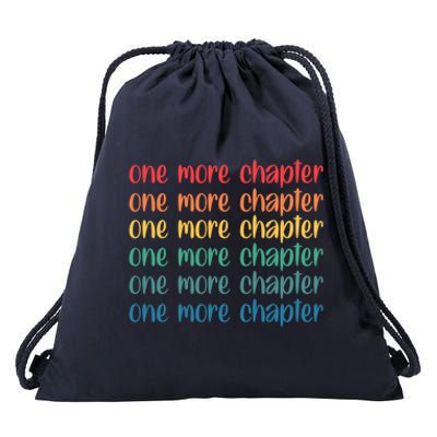 One More Chapter Funny Book Lover Bookworm Nerd Love Reading Funny Gift Drawstring Bag