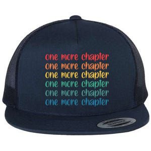 One More Chapter Funny Book Lover Bookworm Nerd Love Reading Funny Gift Flat Bill Trucker Hat