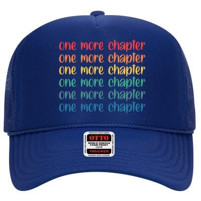 One More Chapter Funny Book Lover Bookworm Nerd Love Reading Funny Gift High Crown Mesh Back Trucker Hat