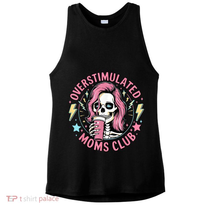 Overstimulated Moms Club Mother's Day Skull Messy Mom Life Ladies PosiCharge Tri-Blend Wicking Tank