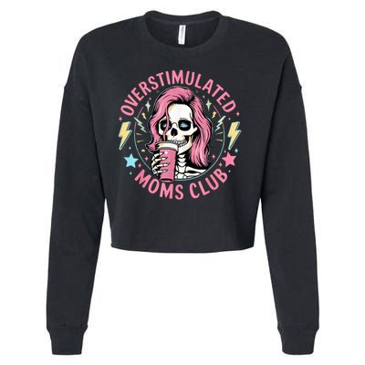 Overstimulated Moms Club Mother's Day Skull Messy Mom Life Cropped Pullover Crew