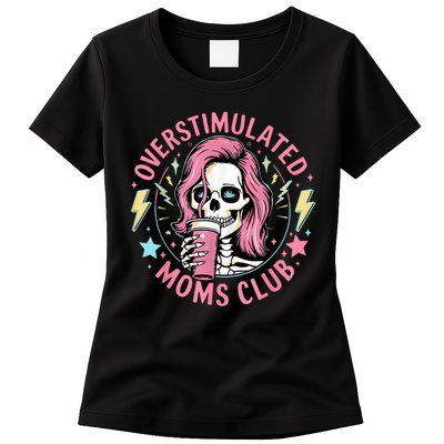 Overstimulated Moms Club Mother's Day Skull Messy Mom Life Womens T-Shirt