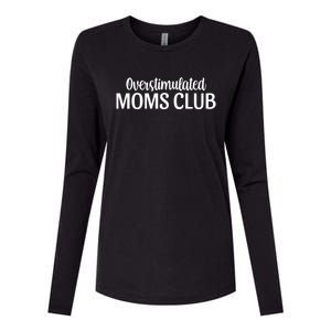 Overstimulated Moms Club Cute Funny Trendy Mom Sarcastic Funny Gift Womens Cotton Relaxed Long Sleeve T-Shirt