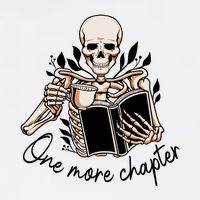 One More Chapter Funny Skeleton Reading Books Gift Cute Reading Performance Shirt