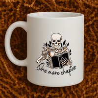 One More Chapter Funny Skeleton Reading Books Gift Cute Reading Mug