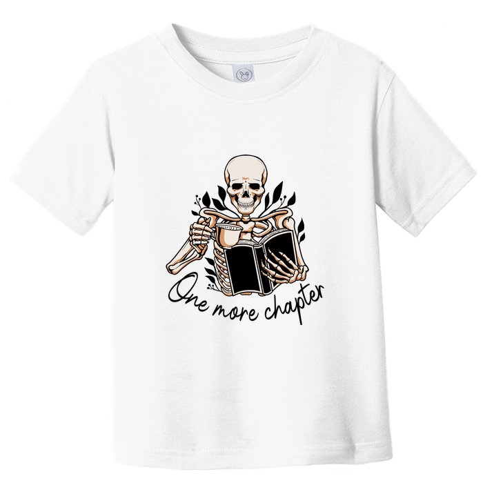 One More Chapter Funny Skeleton Reading Books Gift Cute Reading Toddler T-Shirt