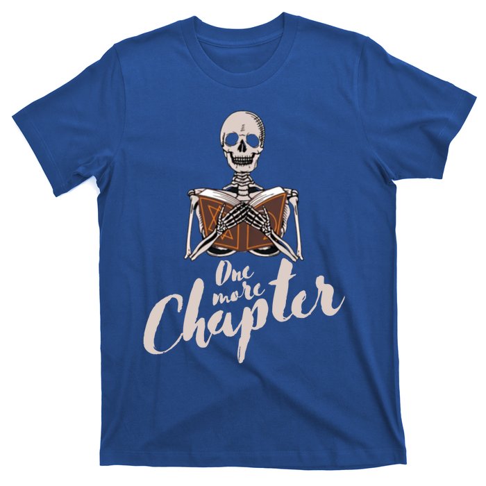 One More Chapter Skeleton Reading Bookaholic Bookish Funny Great Gift T-Shirt