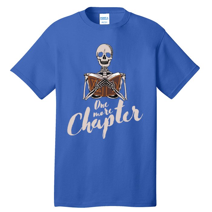 One More Chapter Skeleton Reading Bookaholic Bookish Funny Great Gift Tall T-Shirt