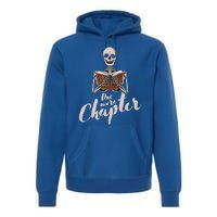 One More Chapter Skeleton Reading Bookaholic Bookish Funny Great Gift Premium Hoodie