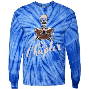 One More Chapter Skeleton Reading Bookaholic Bookish Funny Great Gift Tie-Dye Long Sleeve Shirt