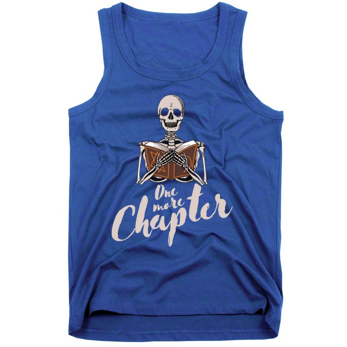 One More Chapter Skeleton Reading Bookaholic Bookish Funny Great Gift Tank Top