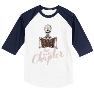 One More Chapter Skeleton Reading Bookaholic Bookish Funny Great Gift Baseball Sleeve Shirt