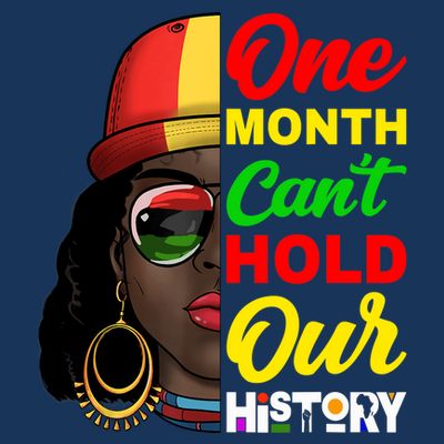 One Month Can't Hold Our History Melanin African Afro Hair T-Shirt