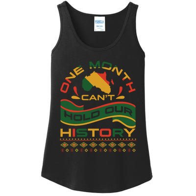 One Month Cant Hold Our History African Black History Month Ladies Essential Tank