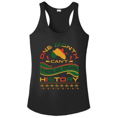 One Month Cant Hold Our History African Black History Month Ladies PosiCharge Competitor Racerback Tank