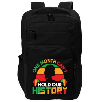 One Month Cant Hold Our History Black History Month Impact Tech Backpack