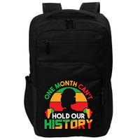 One Month Cant Hold Our History Black History Month Impact Tech Backpack