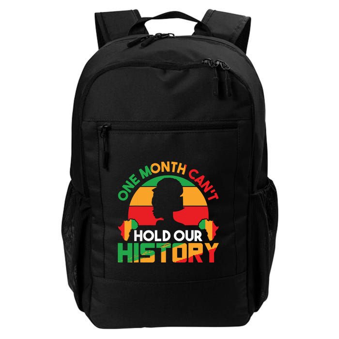 One Month Cant Hold Our History Black History Month Backpack