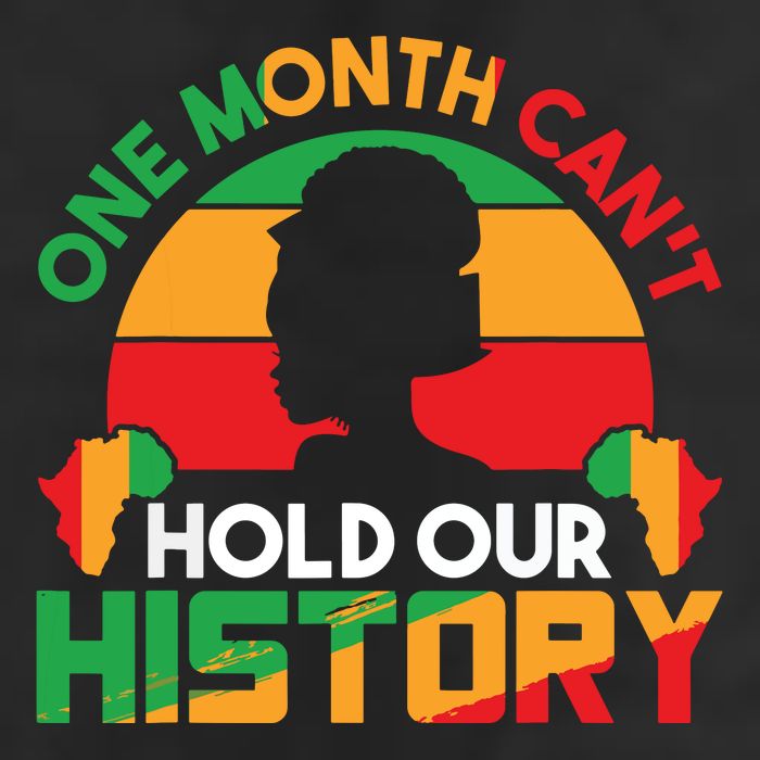 One Month Cant Hold Our History Black History Month 15oz Campfire Ceramic Mug