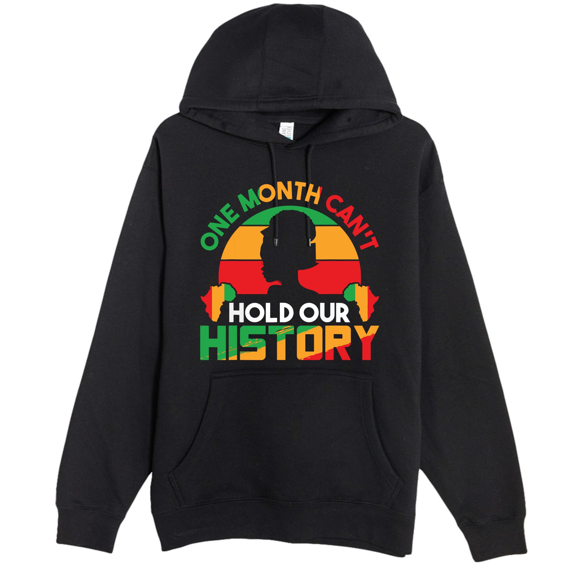 One Month Cant Hold Our History Black History Month Premium Pullover Hoodie