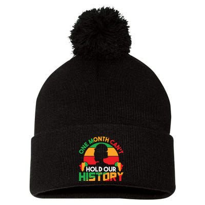 One Month Cant Hold Our History Black History Month Pom Pom 12in Knit Beanie