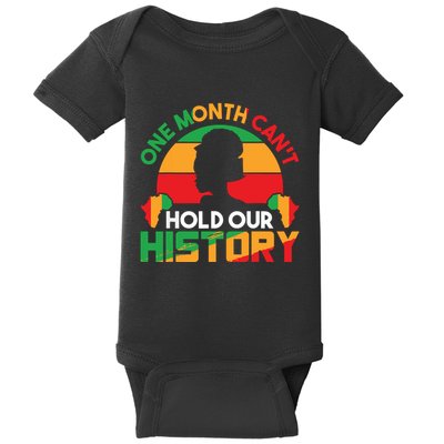 One Month Cant Hold Our History Black History Month Baby Bodysuit