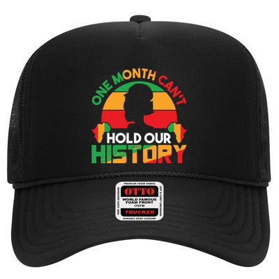 One Month Cant Hold Our History Black History Month Trucker Hat
