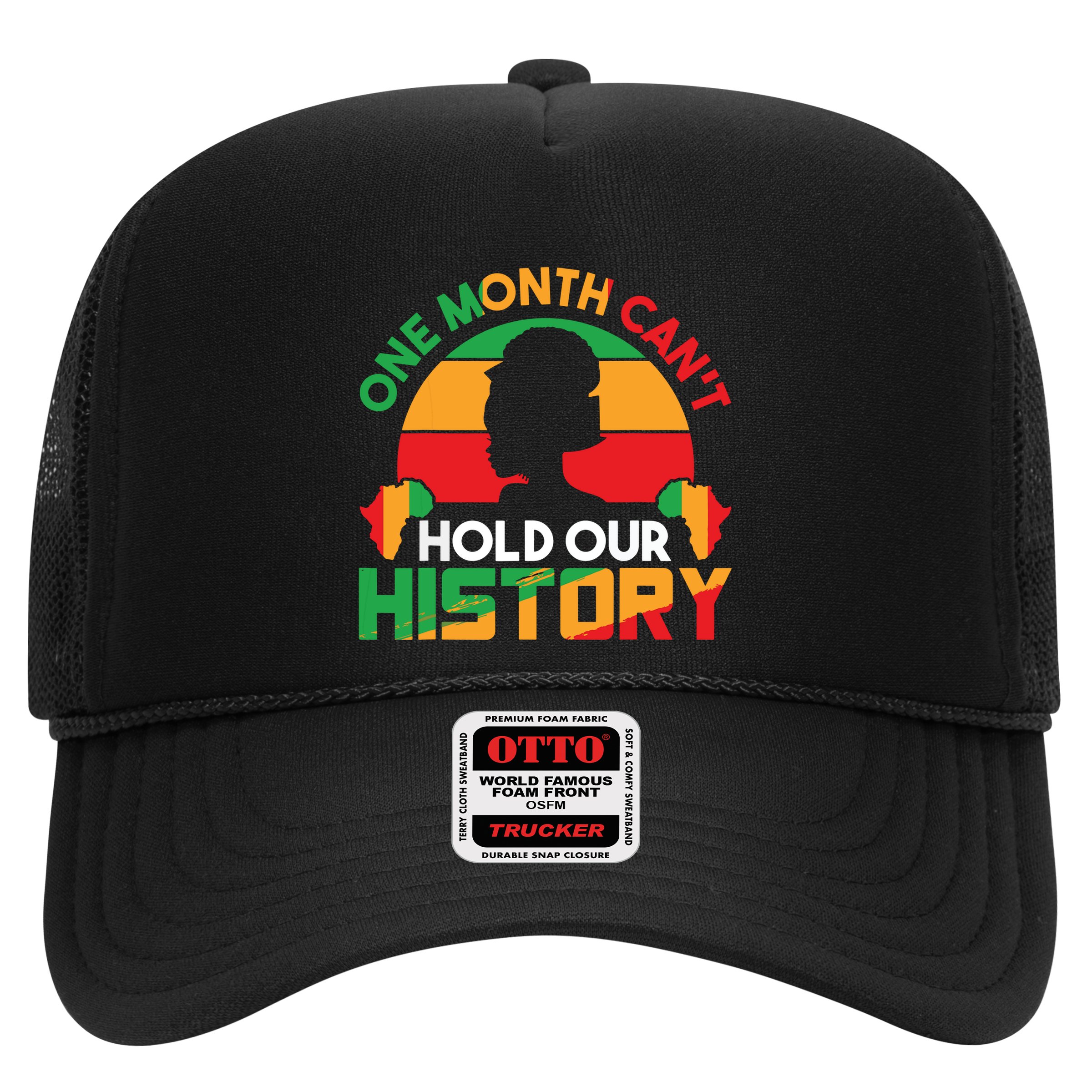 One Month Cant Hold Our History Black History Month Hat