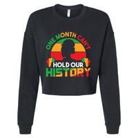 One Month Cant Hold Our History Black History Month Cropped Pullover Crew