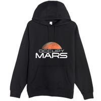 Occupy Mars Colonize Space Premium Pullover Hoodie