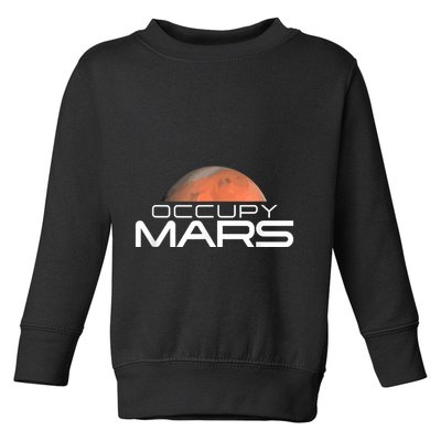 Occupy Mars Colonize Space Toddler Sweatshirt