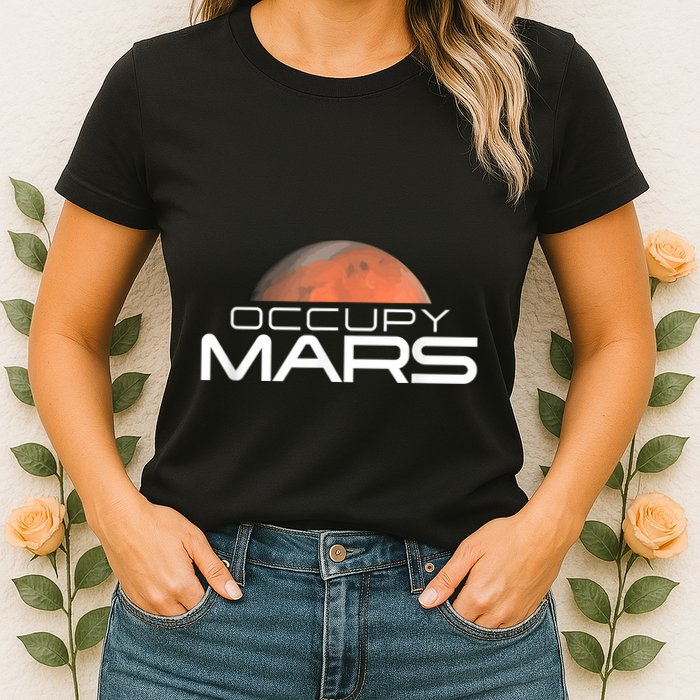 Occupy Mars Colonize Space Womens T-Shirt