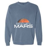 Occupy Mars Colonize Space Garment-Dyed Sweatshirt